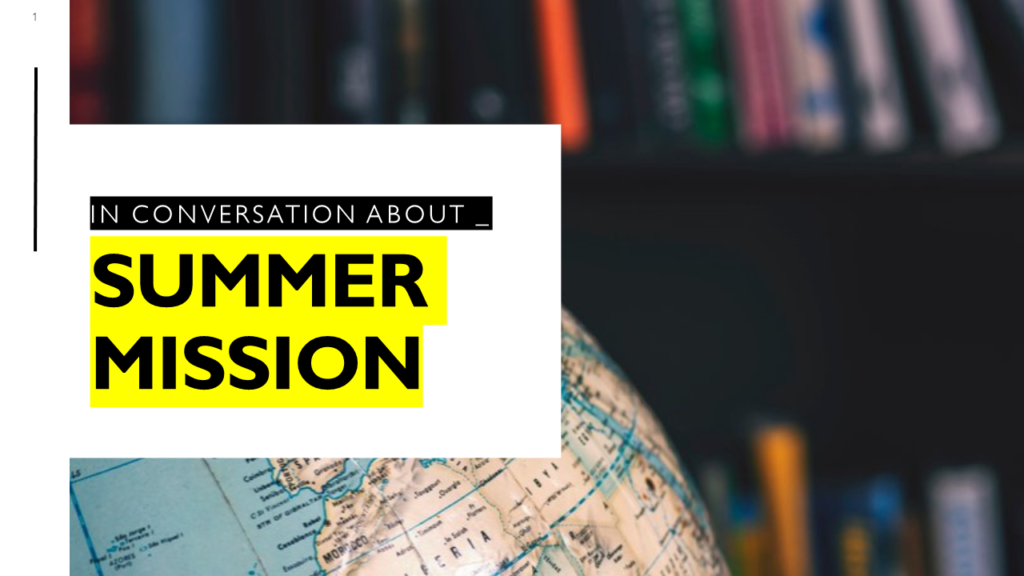 In Conversation About Summer Mission