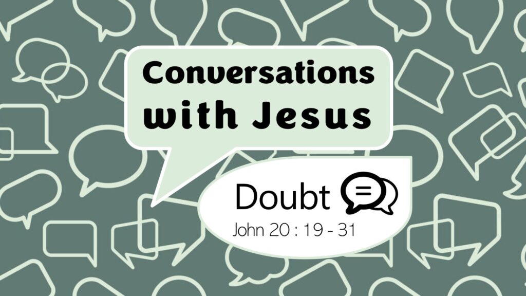 Thomas – A Conversation About Doubt