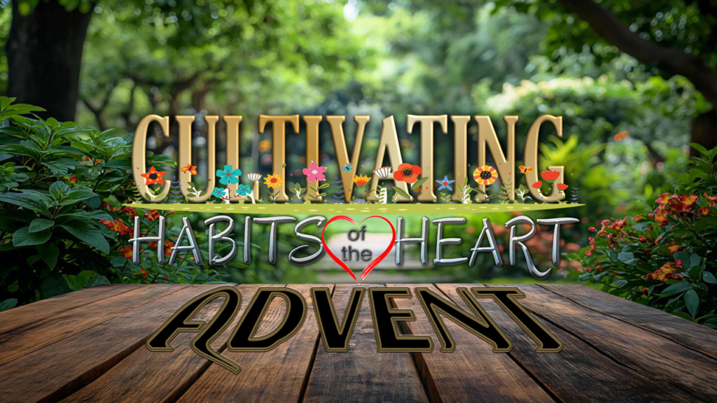 Cultivating the Habit of Advent