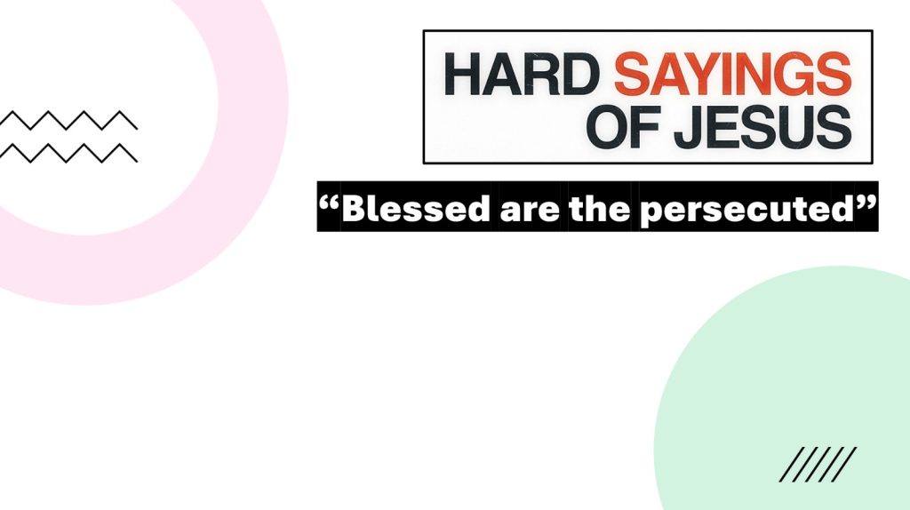 Blessed are the Persecuted